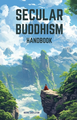 Secular Buddhism Handbook B0CYLGMKFQ Book Cover