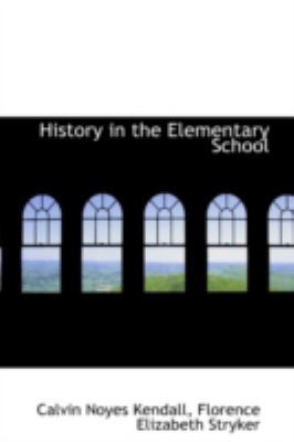 History in the Elementary School 1113076577 Book Cover