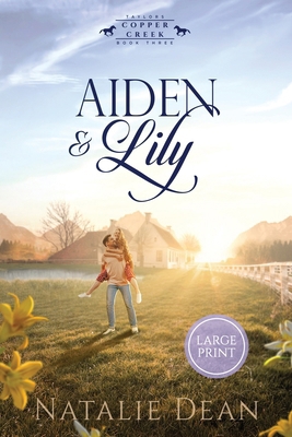 Aiden & Lily: Large Print (Taylors of Copper Cr... 1964875927 Book Cover
