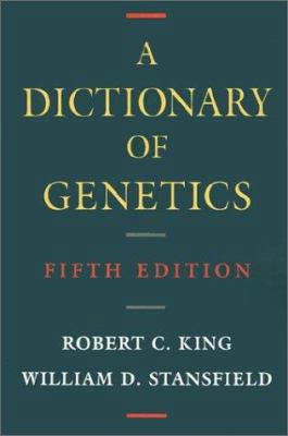 A Dictionary of Genetics 0195094425 Book Cover