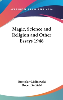 Magic, Science and Religion and Other Essays 1948 1432614479 Book Cover