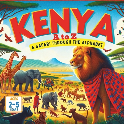 Kenya A to Z: A Safari Through the Alphabet            Book Cover