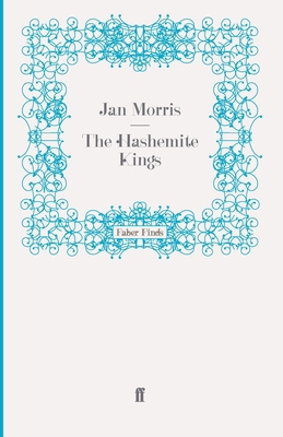The Hashemite Kings 0571246702 Book Cover