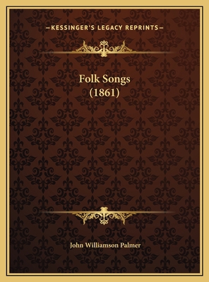 Folk Songs (1861) 1169805043 Book Cover