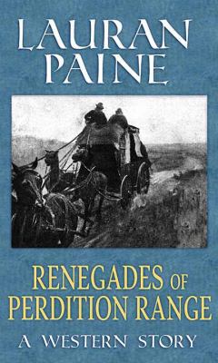 Renegades of Perdition Range: A Western Story [Large Print] 1643581031 Book Cover