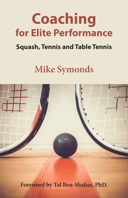 Coaching for Elite Performance: Squash, Tennis ... 1935874381 Book Cover