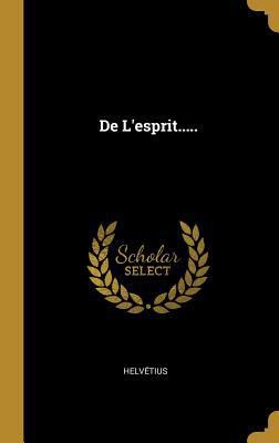 De L'esprit..... [French] 0341184861 Book Cover