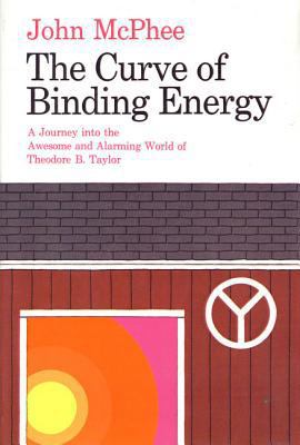 The Curve of Binding Energy: A Journey Into the... 0374133735 Book Cover