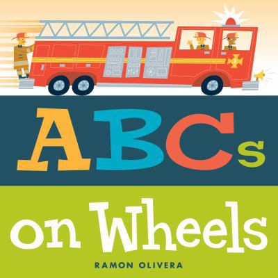 ABCs on Wheels 1481432451 Book Cover