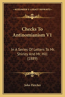 Checks To Antinomianism V1: In A Series Of Lett... 1166625400 Book Cover