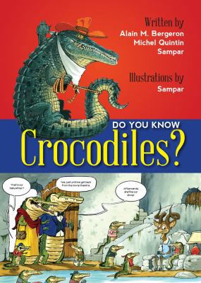 Do You Know Crocodiles? 1554553040 Book Cover