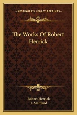 The Works Of Robert Herrick 1163103721 Book Cover