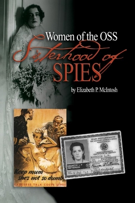 Sisterhood of Spies: The Women of the OSS 1591145147 Book Cover