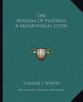 The Wisdom Of Plotinus A Metaphysical Study 1162910984 Book Cover
