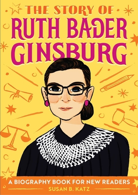 The Story of Ruth Bader Ginsburg: An Inspiring ... 1646110110 Book Cover
