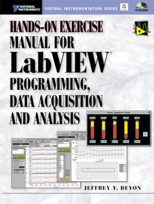 Hands-On Exercise Manual for LabVIEW Programmin... 0130303682 Book Cover