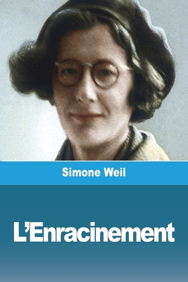 L'Enracinement [French] 3988811696 Book Cover