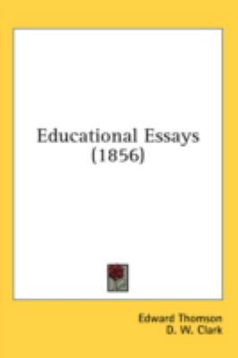 Educational Essays (1856) 1436995817 Book Cover
