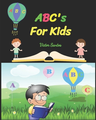 ABC's For Kids 1797436279 Book Cover