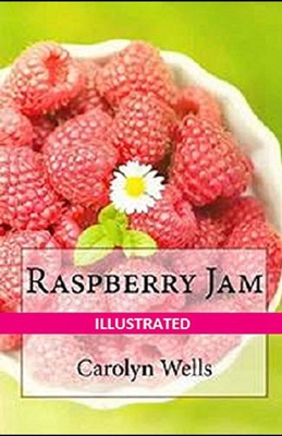 Raspberry Jam Illustrated B08KHGDTCV Book Cover