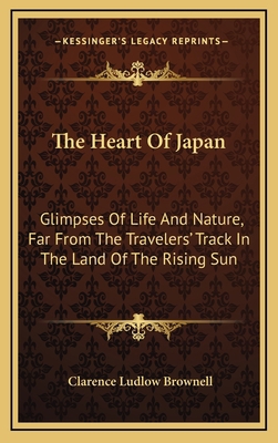 The Heart of Japan: Glimpses of Life and Nature... 1163516058 Book Cover