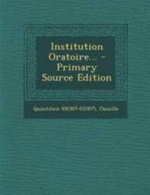 Institution Oratoire... [French] 129510413X Book Cover