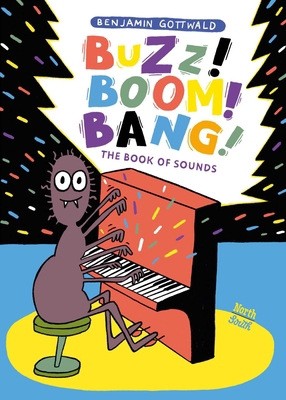 Buzz! Boom! Bang!: The Book of Sounds 0735846030 Book Cover