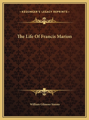 The Life Of Francis Marion 1169719902 Book Cover