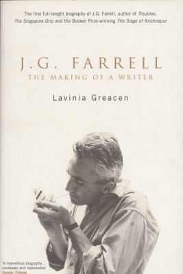 J.G. Farrell: The Making of a Writer 0747551901 Book Cover