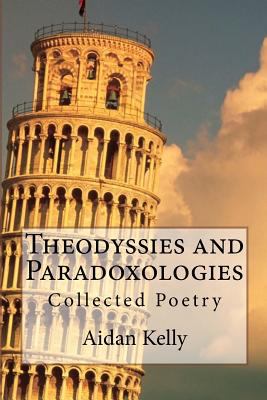 Theodyssies and Paradoxologies: Collected Poetry 1461152542 Book Cover