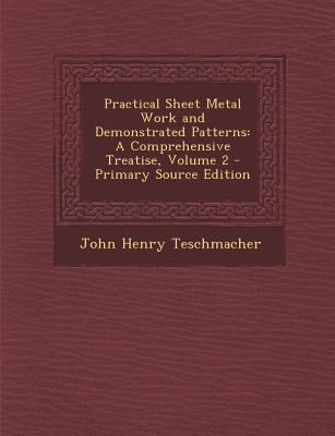 Practical Sheet Metal Work and Demonstrated Pat... 1295294605 Book Cover