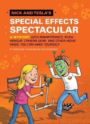 Nick and Tesla's Special Effects Spectacular: A... 1594747601 Book Cover