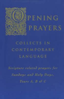 Opening Prayers: Collects in a Contemporary Lan... 1853114286 Book Cover