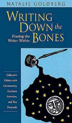 Writing Down the Bones: Freeing the Writer With... 1564556689 Book Cover