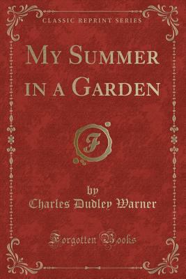 My Summer in a Garden (Classic Reprint) 1330306902 Book Cover