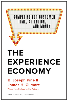 The Experience Economy, with a New Preface by t... 1633697975 Book Cover