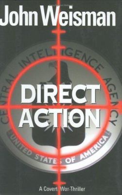 Direct Action: A Covert War Thriller 0060757515 Book Cover