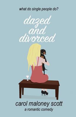 Dazed and Divorced 1975672143 Book Cover