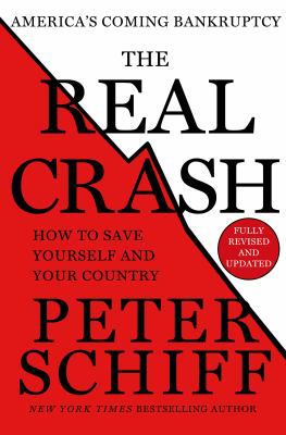 The Real Crash: America's Coming Bankruptcy - H... 1250046564 Book Cover