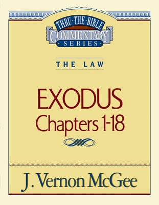 Thru the Bible Vol. 04: The Law (Exodus 1-18): 4 0785203001 Book Cover