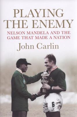 Playing the Enemy: Nelson Mandela and the Game ... 1843548593 Book Cover