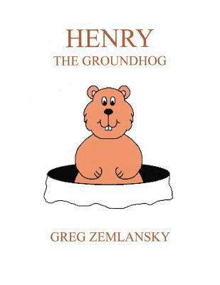 Henry The Groundhog 1973724421 Book Cover