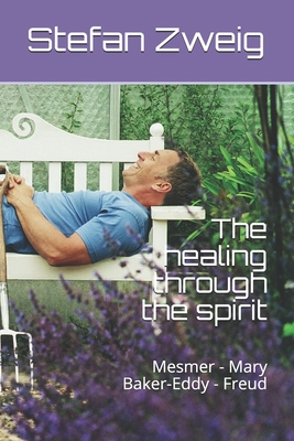 The healing through the spirit: Mesmer - Mary B... B091WHXRCD Book Cover