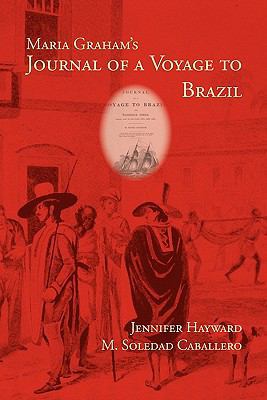 Maria Graham's Journal of a Voyage to Brazil 1602351872 Book Cover