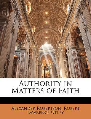 Authority in Matters of Faith 1148159797 Book Cover