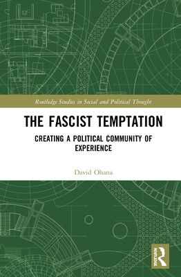 The Fascist Temptation: Creating a Political Co... 0367639513 Book Cover