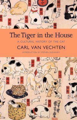 The Tiger in the House: A Cultural History of t... 159017223X Book Cover