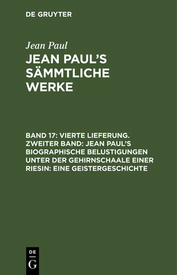 Jean Paul's Sämmtliche Werke, Band 17, Vierte L... [German] 3111231518 Book Cover
