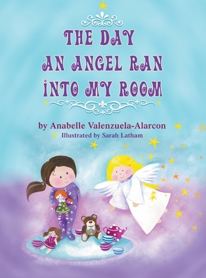 The Day an Angel Ran into My Room 1618977946 Book Cover