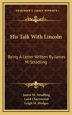 His Talk With Lincoln: Being A Letter Written B... 1168726174 Book Cover